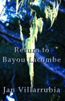 Return to Bayou Lacombe