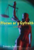 Ffocws Ar Y Gyfraith - Lefel UG Llyfr Atebion