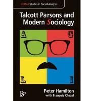 Talcott Parsons and Modern Sociology