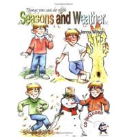 Things We Can Do With Seasons & Weather