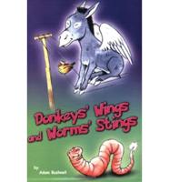 Donkeys' Wings and Worms' Stings