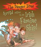 Avoid Sailing on an Irish Famine Ship!