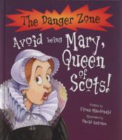 Avoid Being Mary, Queen of Scots!