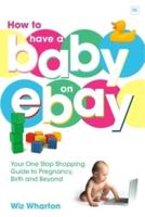 How to Have a Baby on Ebay