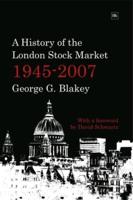 A History of the London Stock Market, 1945-2007