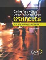 Caring for a Young Person Who Has Been Trafficked