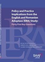 Policy and Practice Implications from the English and Romanian Adoptees (ERA) Study