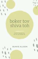 Boker Tov, Shiva Toh