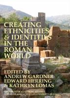 Creating Ethnicities & Identities in the Roman World