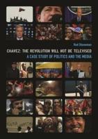 Chávez: The Revolution Will Not Be Televised