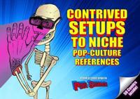 Contrived Setups to Niche Pop-Culture References