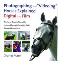 Photographing and "Videoing" Horses Explained
