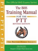 The BHS Training Manual for the PTT