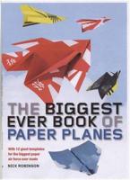 Biggest Ever Book of Paper Planes