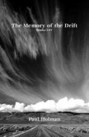 The Memory of the Drift. Books I-IV