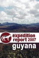 CFZ EXPEDITION REPORT: GUYANA 2007