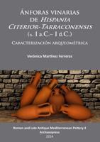 Ánforas Vinarias De Hispania Citerior-Tarraconensis (S. I A.C.- I d.C.)