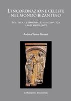 L'Incoronazione Celeste Nel Mondo Bizantino