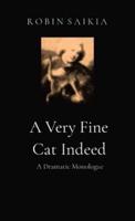 A Very Fine Cat Indeed: A Dramatic Monologue