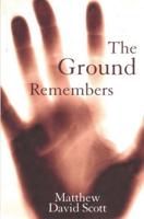 Ground Remembers, The