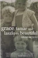 Grace, Tamar & Laszlo the Beautiful