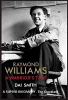 Raymond Williams ? A Warrior's Tale