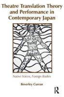 Theatre Translation Theory and Performance in Contemporary Japan