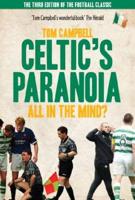 Celtic's Paranoia ... All in the Mind?