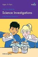 Science Investigations in the Primary Classroom