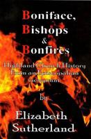 Boniface, Bishops and Bonfires