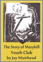 The Story of Maryhill Youth Club
