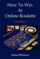 How to Win at Online Roulette, 2nd Edition