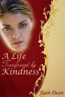 A Life Transformed by Kindness
