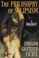 The Philosophy of Solipsism