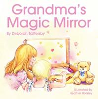 The Magic Mirror and the Grandma Message