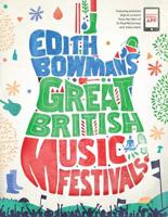 Edith Bowman's Great British Music Festivals