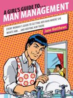 A Girl's Guide to Man Management