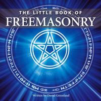 The Little Book of Freemasonry