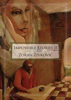 Impossible Stories II