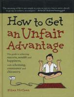 How to Get an Unfair Advantage