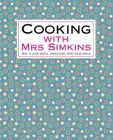 Cooking With Mrs Simkins