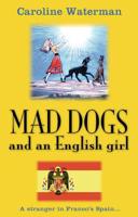 Mad Dogs and an English Girl