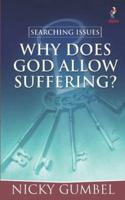 Why Does God Allow Suffering?