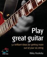 Play Great Guitar