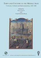 Town and Country in the Middle Ages: Contrasts, Contacts and Interconnections, 1100-1500: No. 22