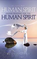 Healing / Deeper Healing for the Human Spirit