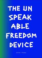 The Unspeakable Freedom Device