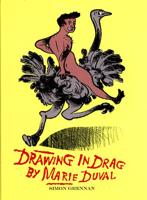 Drawing in Drag by Marie Duval
