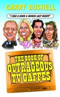 The Book of Outrageous TV Goofs