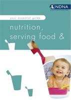 Your Essential Guide to Nutrition, Serving Food & Oral Health